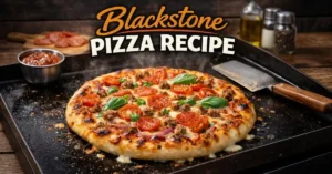 Blackstone Pizza Recipe
