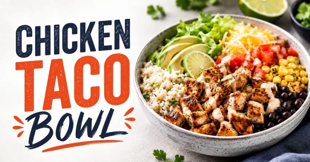 Chicken Taco Bowl