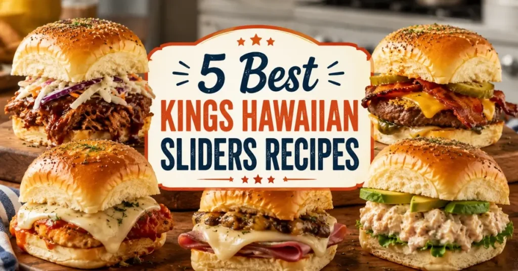 5 Best Kings Hawaiian Sliders Recipes